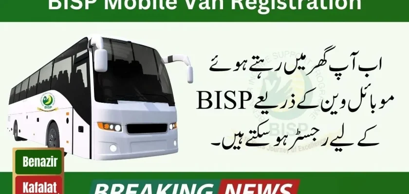 Latest Update! BISP Mobile Registration Vans and Centres have Established 2024